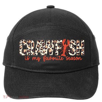 Crawfish Is My Favorite Season Cajun Leopard Lobster Gift 7-Panel Snapback Hat