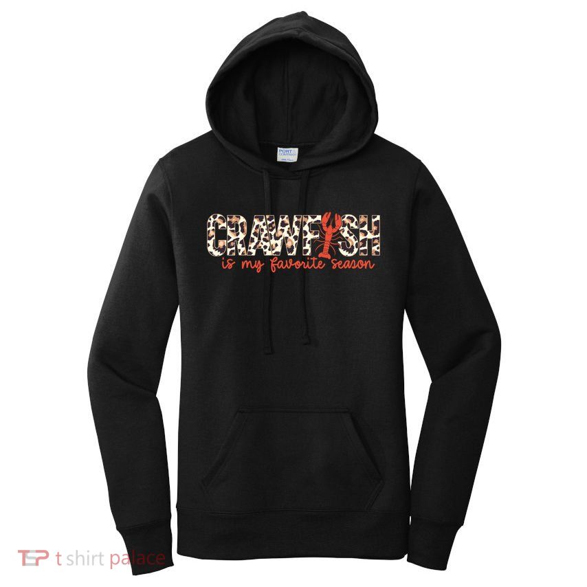 Crawfish Is My Favorite Season Cajun Leopard Lobster Gift Women's Pullover Hoodie
