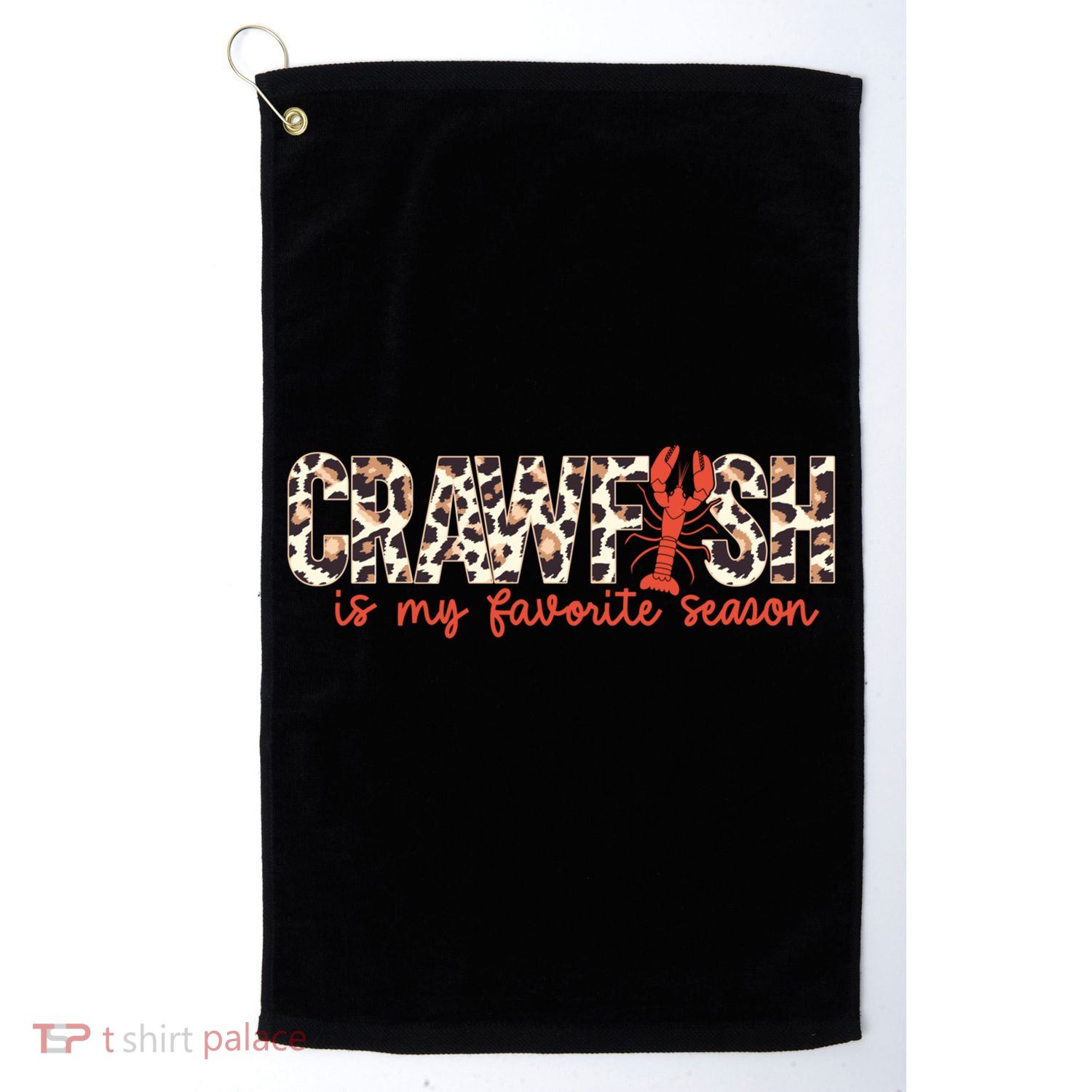 Crawfish Is My Favorite Season Cajun Leopard Lobster Gift Golf Towel