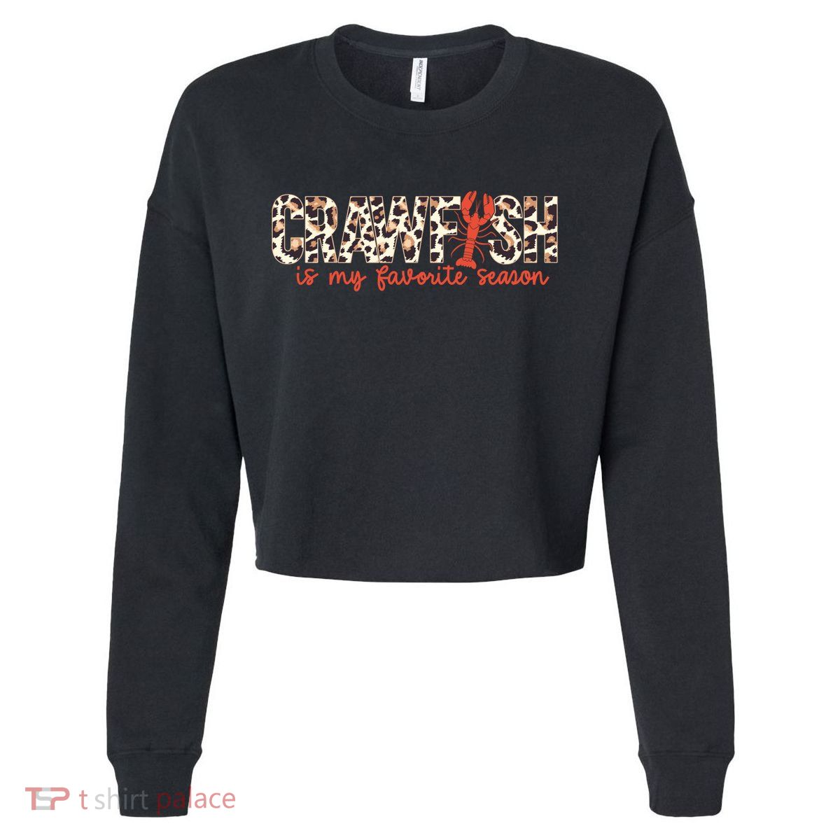 Crawfish Is My Favorite Season Cajun Leopard Lobster Gift Cropped Pullover Crew