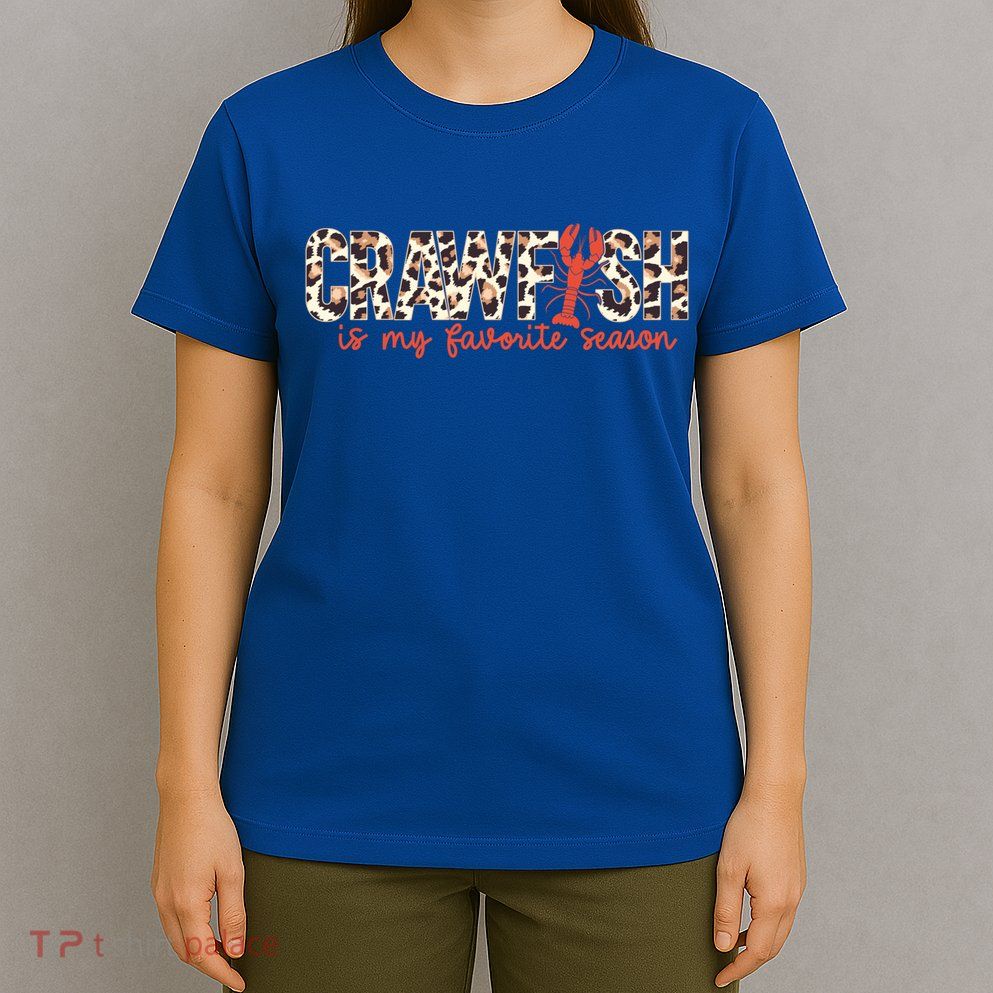 Crawfish Is My Favorite Season Cajun Leopard Lobster Gift T-Shirt