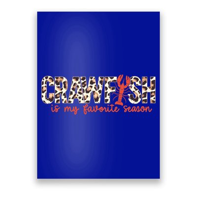 Crawfish Is My Favorite Season Cajun Leopard Lobster Gift Poster