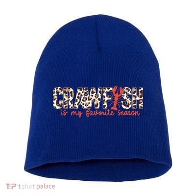 Crawfish Is My Favorite Season Cajun Leopard Lobster Gift Short Acrylic Beanie