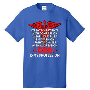 Cna Is My Profession Certified Nursing Assistant Nursing Gift Tall T-Shirt