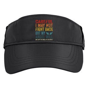 Careful I May Not Fight Back But My Angel Will Adult Drive Performance Visor