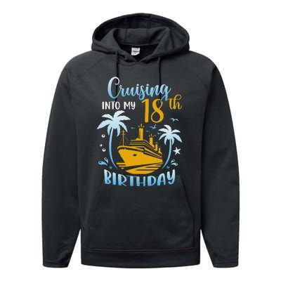 Cruising Into My 18th Birthday Year Old Cruise Party Boat Performance Fleece Hoodie