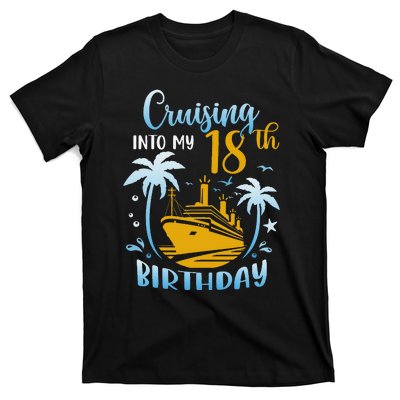 Cruising Into My 18th Birthday Year Old Cruise Party Boat T-Shirt