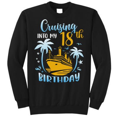 Cruising Into My 18th Birthday Year Old Cruise Party Boat Tall Sweatshirt