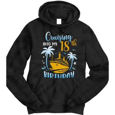 Cruising Into My 18th Birthday Year Old Cruise Party Boat Tie Dye Hoodie