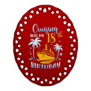 Cruising Into My 18th Birthday Year Old Cruise Party Boat Ceramic Oval Ornament