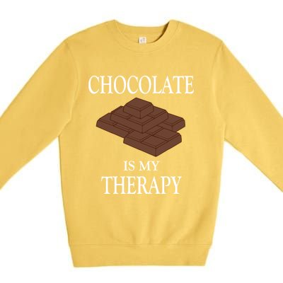 Chocolate Is My Therapy Sweets Chocolatier Cute Gift Premium Crewneck Sweatshirt