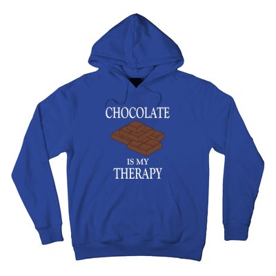 Chocolate Is My Therapy Sweets Chocolatier Cute Gift Hoodie