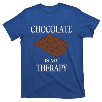 Chocolate Is My Therapy Sweets Chocolatier Cute Gift T-Shirt