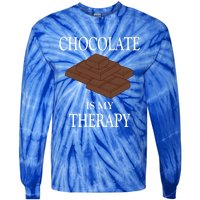 Chocolate Is My Therapy Sweets Chocolatier Cute Gift Tie-Dye Long Sleeve Shirt