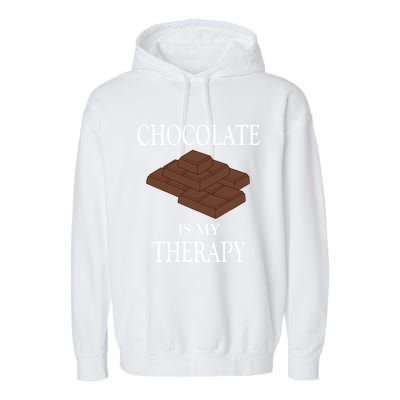 Chocolate Is My Therapy Sweets Chocolatier Cute Gift Garment-Dyed Fleece Hoodie