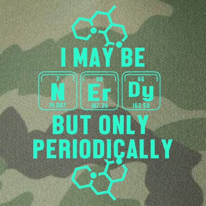 Chemistry I May Be Nerd But Only Periodically Geek Legacy Tie Dye Trucker Hat