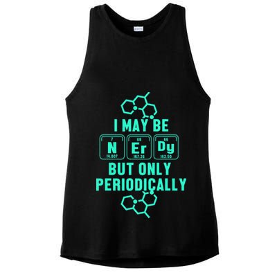 Chemistry I May Be Nerd But Only Periodically Geek Ladies PosiCharge Tri-Blend Wicking Tank