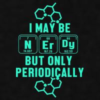 Chemistry I May Be Nerd But Only Periodically Geek Ladies PosiCharge Tri-Blend Wicking Tank
