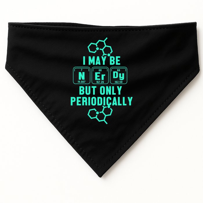 Chemistry I May Be Nerd But Only Periodically Geek USA-Made Doggie Bandana