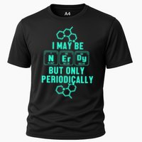 Chemistry I May Be Nerd But Only Periodically Geek Performance Shirt