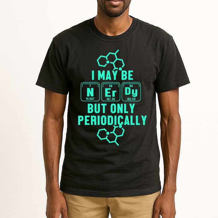 Chemistry I May Be Nerd But Only Periodically Geek Tall T-Shirt