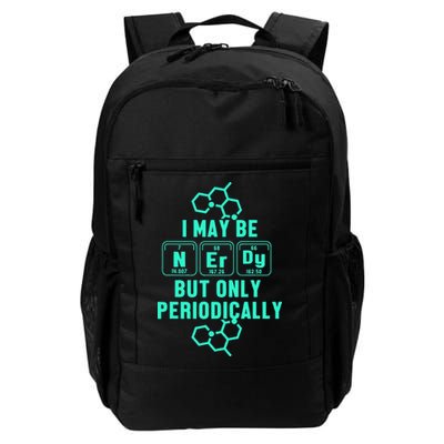 Chemistry I May Be Nerd But Only Periodically Geek Backpack