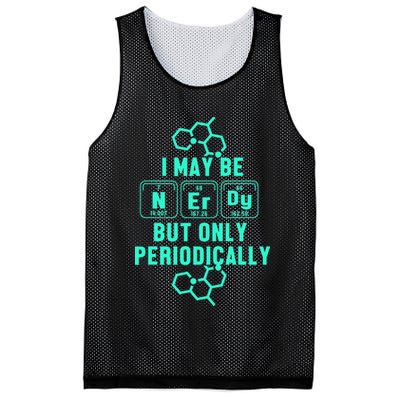 Chemistry I May Be Nerd But Only Periodically Geek Mesh Reversible Basketball Jersey Tank