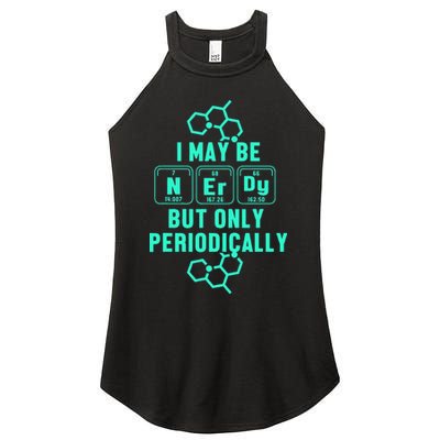 Chemistry I May Be Nerd But Only Periodically Geek Women's Perfect Tri Rocker Tank