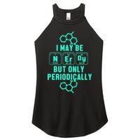 Chemistry I May Be Nerd But Only Periodically Geek Women's Perfect Tri Rocker Tank