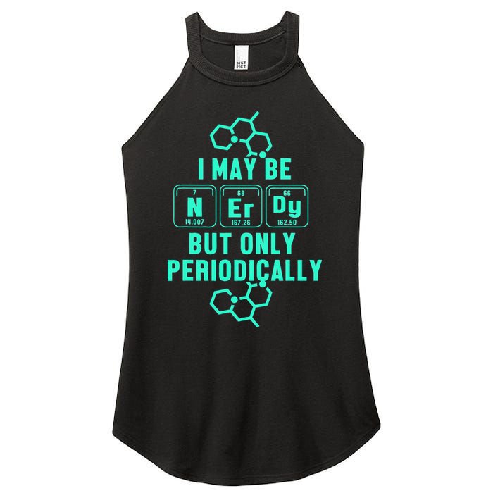 Chemistry I May Be Nerd But Only Periodically Geek Women's Perfect Tri Rocker Tank