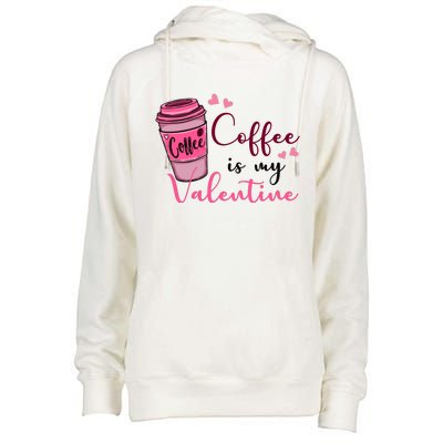 Coffee Is My Valentine Cute Coffee Lover Womens Funnel Neck Pullover Hood