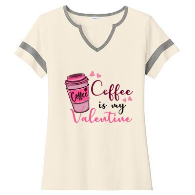 Coffee Is My Valentine Cute Coffee Lover Ladies Halftime Notch Neck Tee