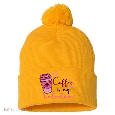 Coffee Is My Valentine Cute Coffee Lover Pom Pom 12in Knit Beanie