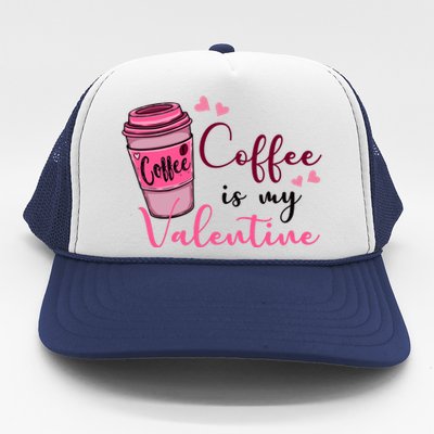 Coffee Is My Valentine Cute Coffee Lover Trucker Hat