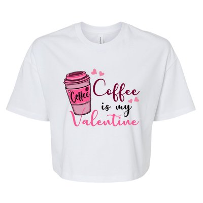 Coffee Is My Valentine Cute Coffee Lover Bella+Canvas Jersey Crop Tee