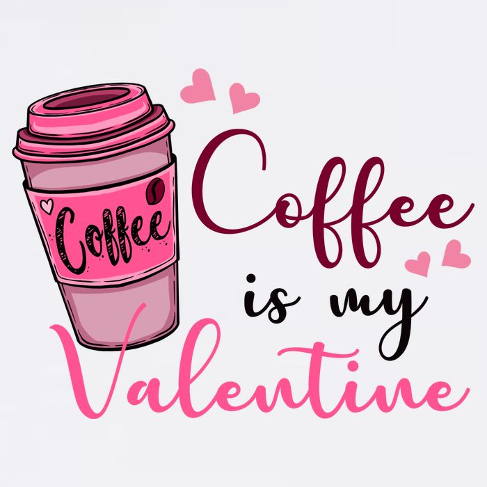 Coffee Is My Valentine Cute Coffee Lover T-Shirt