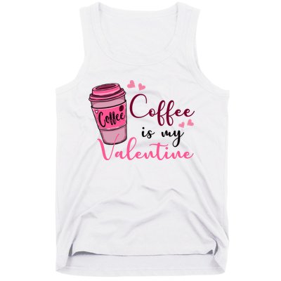 Coffee Is My Valentine Cute Coffee Lover Tank Top