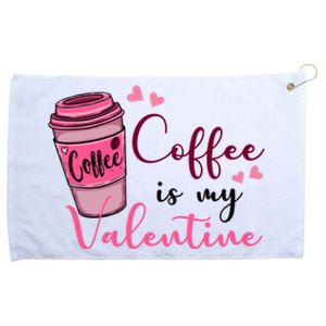 Coffee Is My Valentine Cute Coffee Lover Grommeted Golf Towel