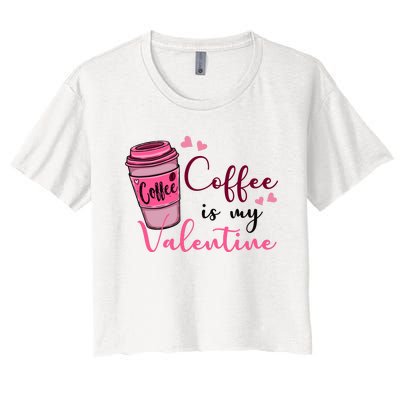 Coffee Is My Valentine Cute Coffee Lover Women's Crop Top Tee