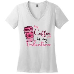 Coffee Is My Valentine Cute Coffee Lover Women's V-Neck T-Shirt