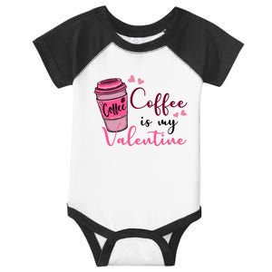 Coffee Is My Valentine Cute Coffee Lover Infant Baby Jersey Bodysuit