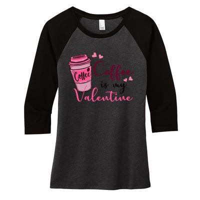 Coffee Is My Valentine Cute Coffee Lover Women's Tri-Blend 3/4-Sleeve Raglan Shirt