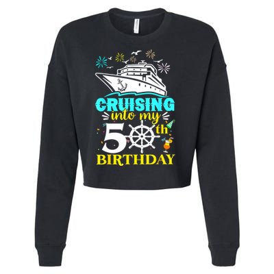 Cruising Into My 50th Birthday 50 Year Old Cruise Birthday Cropped Pullover Crew