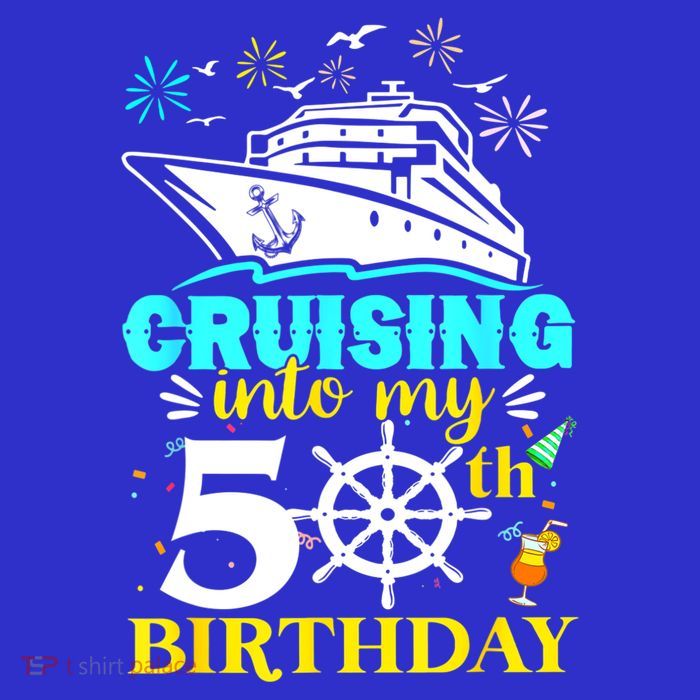Cruising Into My 50th Birthday 50 Year Old Cruise Birthday Tall T-Shirt