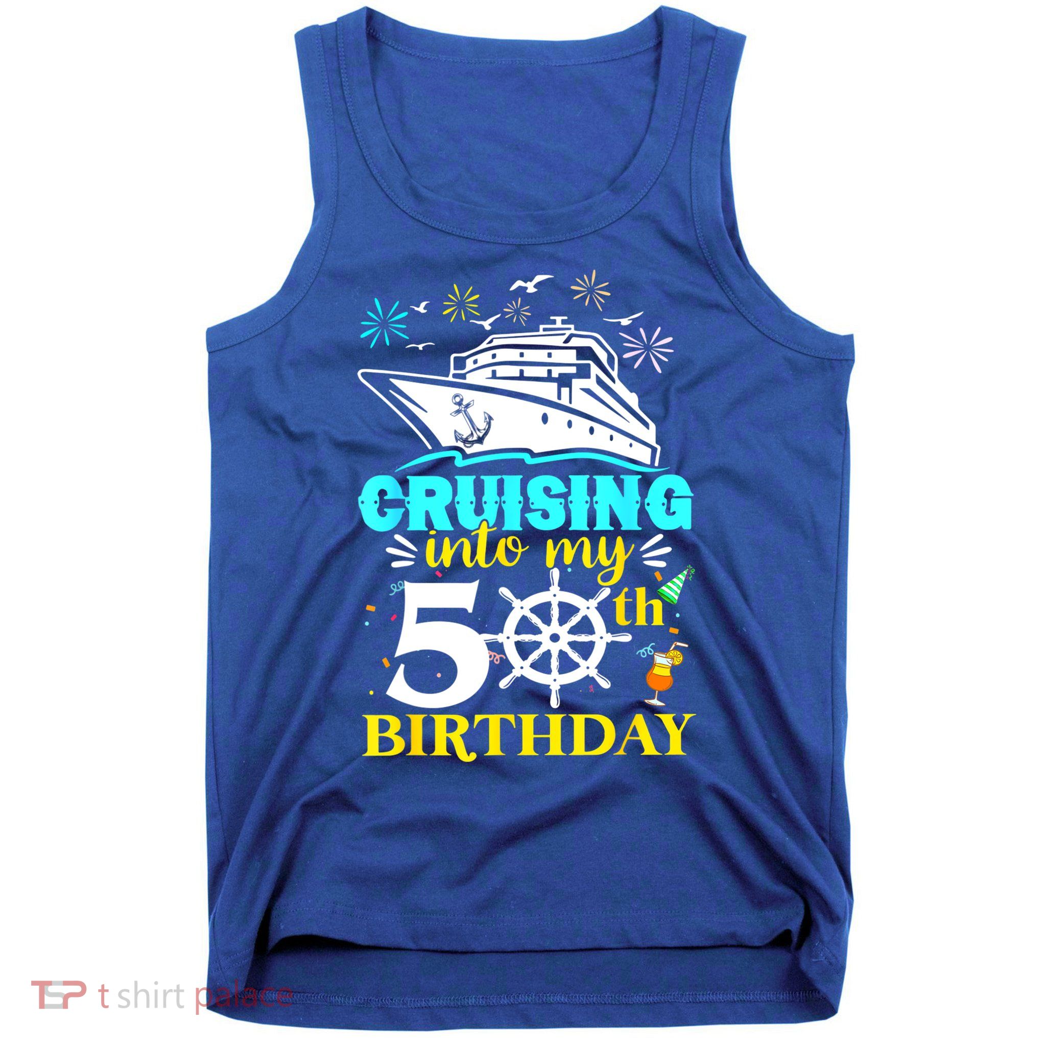 Cruising Into My 50th Birthday 50 Year Old Cruise Birthday Tank Top