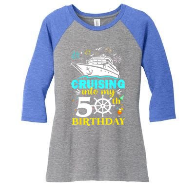 Cruising Into My 50th Birthday 50 Year Old Cruise Birthday Women's Tri-Blend 3/4-Sleeve Raglan Shirt