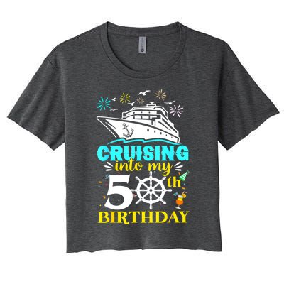 Cruising Into My 50th Birthday 50 Year Old Cruise Birthday Women's Crop Top Tee