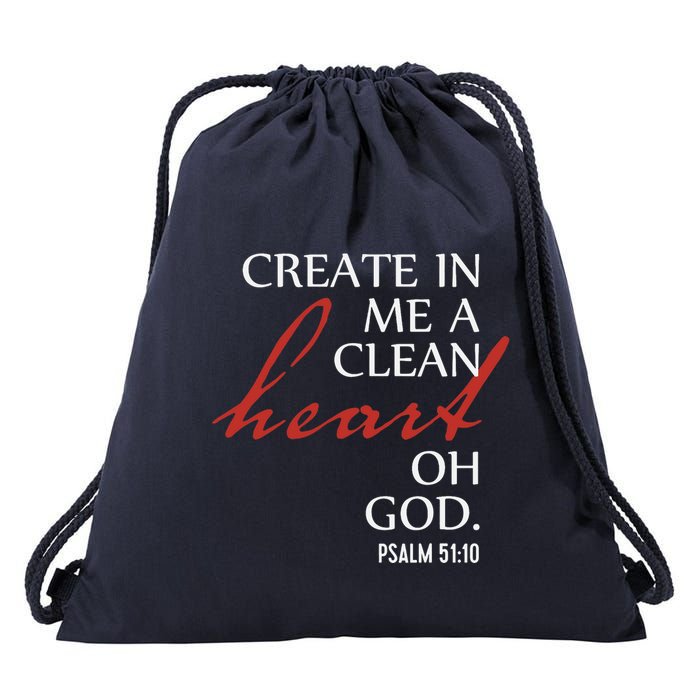 Create in Me a Clean Heart Oh God, Psalm 51 10 Drawstring Bag