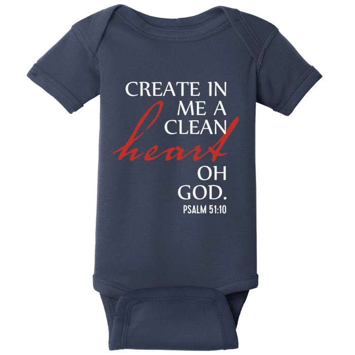 Create in Me a Clean Heart Oh God, Psalm 51 10 Baby Bodysuit