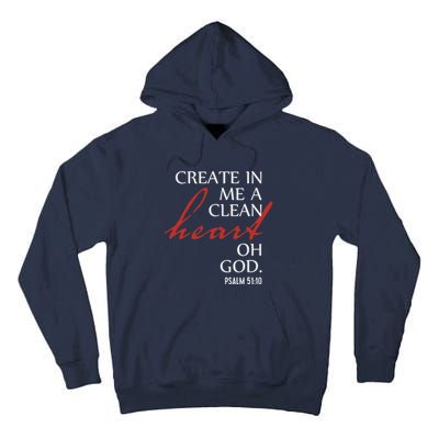 Create in Me a Clean Heart Oh God, Psalm 51 10 Tall Hoodie